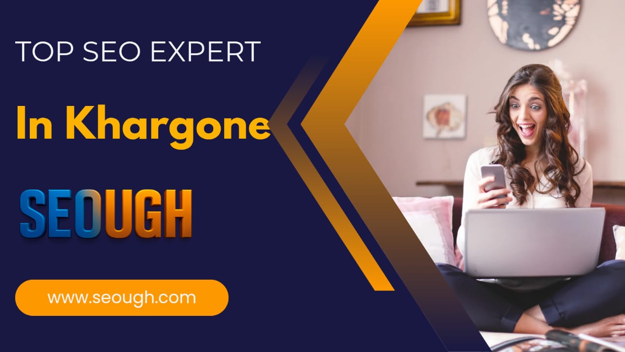 The Top SEO Expert In Khargone